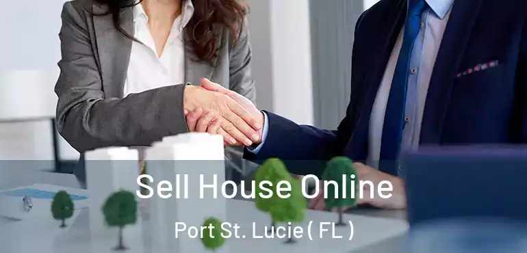  Sell House Online Port St. Lucie ( FL )