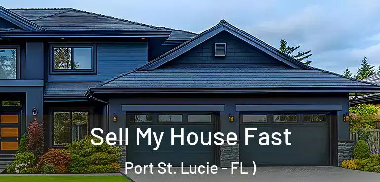  Sell My House Fast Port St. Lucie - FL )