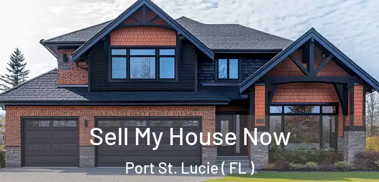  Sell My House Now Port St. Lucie ( FL )