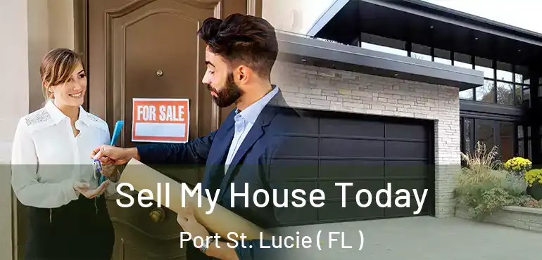  Sell My House Today Port St. Lucie ( FL )