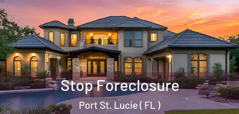  Stop Foreclosure Port St. Lucie ( FL )