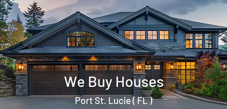  We Buy Houses Port St. Lucie ( FL )